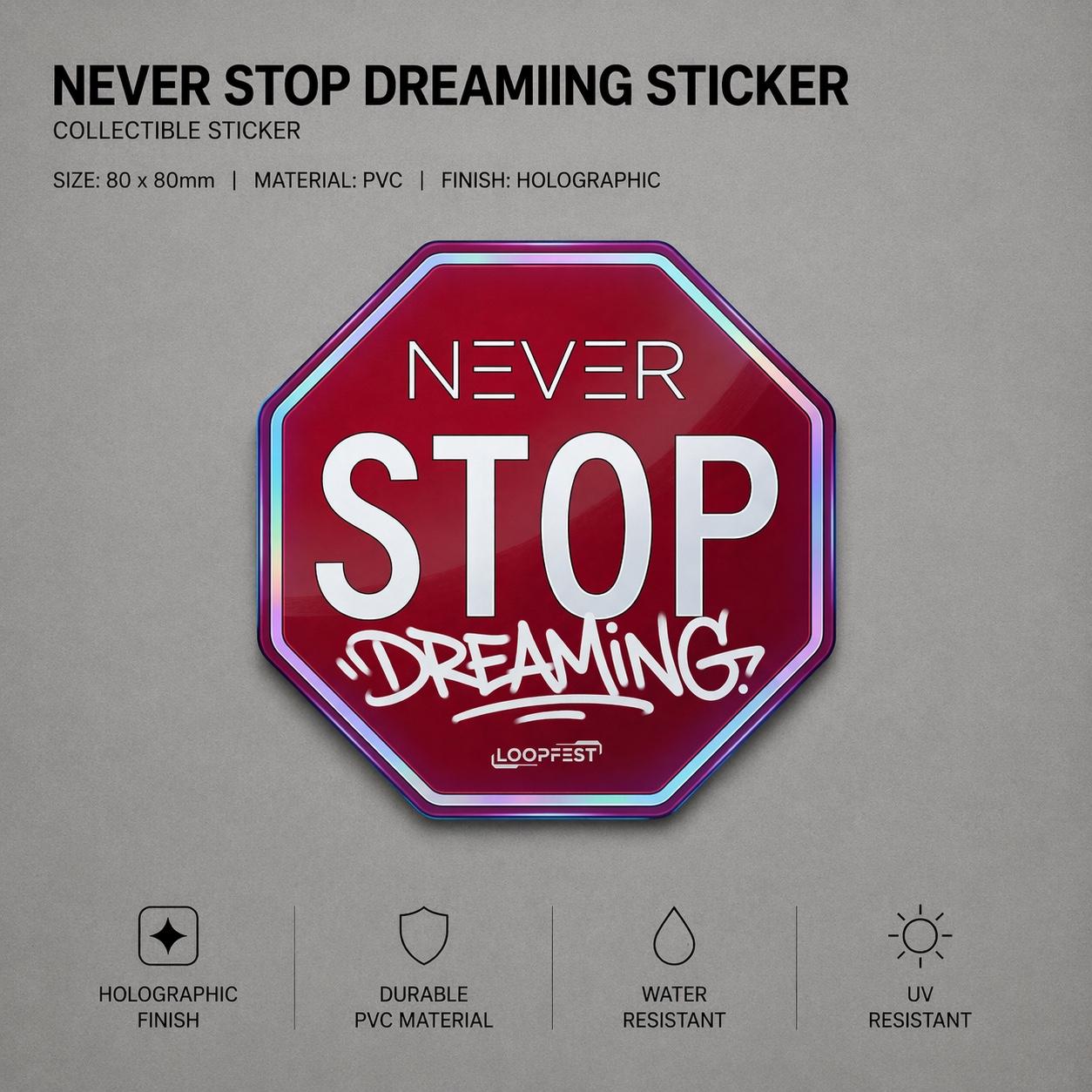NEVER STOP DREAMING Sticker