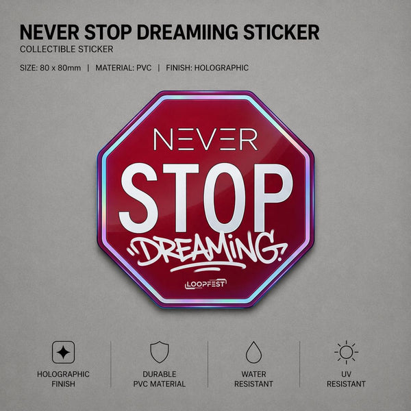 NEVER STOP DREAMING Sticker